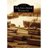 The Ann Arbor Railroad - Paperback