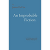 An Improbable Fiction: A comedy, mostly. - Paperback