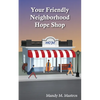 Your Friendly Neighborhood Hope Shop - Paperback