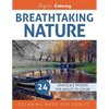 Breathtaking Nature: Grayscale Photo Coloring Book for Adults - Paperback