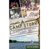 A Camp Story: The History of Lake of the Woods & Greenwoods Camps - Hardcover