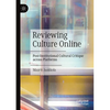 Reviewing Culture Online: Post-Institutional Cultural Critique Across Platforms - Paperback