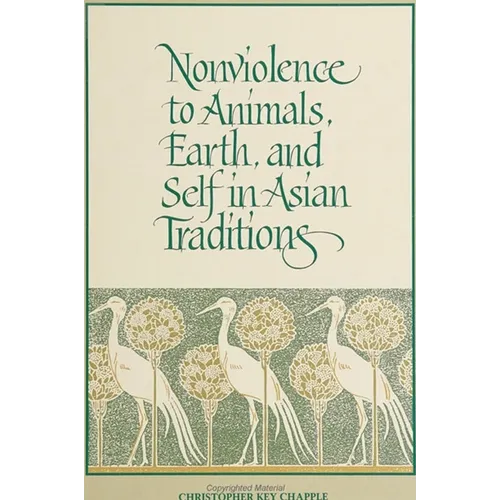 Nonviolence to Animals, Earth, and Self in Asian Traditions - Paperback