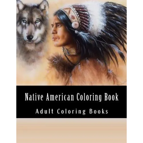 Native American Coloring Book For Adults: Beautiful One Sided Native American Designs - Paperback