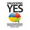 Unlocking Yes: Sales Negotiation Lessons & Strategy - Paperback