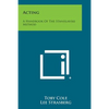 Acting: A Handbook of the Stanislavski Method - Paperback