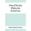 A History Of The County Of Renfrew From The Earliest Times - Paperback