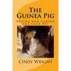 The Guinea Pig: Buying and Caring for your Pet - Paperback