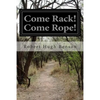 Come Rack! Come Rope! - Paperback