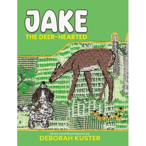 Jake the Deer-Hearted - Hardcover