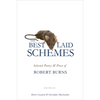 The Best Laid Schemes: Selected Poetry and Prose of Robert Burns - Paperback