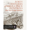 Forty Centuries of Wage and Price Controls: How Not to Fight Inflation - Paperback