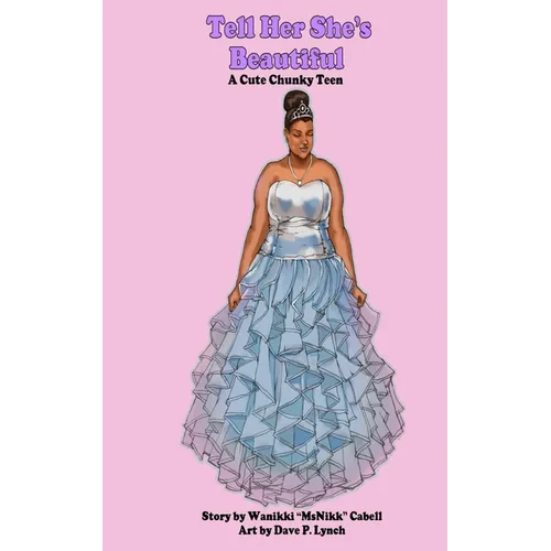 Tell Her She's Beautiful A Cute Chunky Teen - Paperback