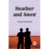Heather and Snow - Paperback
