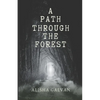 A Path Through the Forest - Paperback
