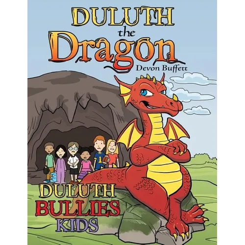 Duluth the Dragon: Duluth Bullies Kids - Paperback