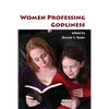 Women Professing Godliness - Paperback