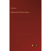 A Memorial of Charles Sumner - Hardcover