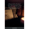 Measured by Soul: The Life of Joseph Carey Merrick (also known as 'The Elephant Man') - Paperback