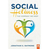 Social Holiness: The Company We Keep - Paperback