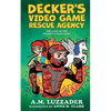 Decker's Video Game Rescue Agency: The Case of the Grumpy Gamer Army - Paperback