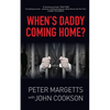 When's Daddy Coming Home? - Paperback