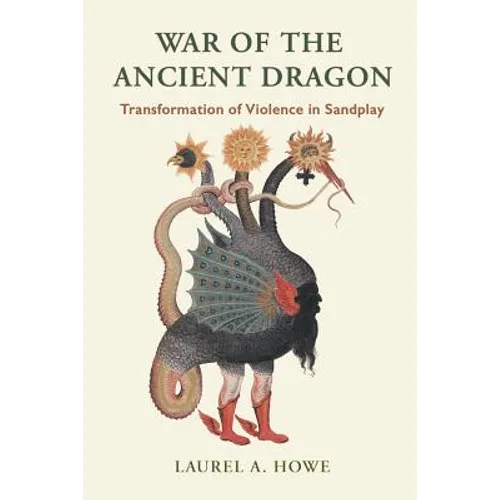 War of the Ancient Dragon: Transformation of Violence in Sandplay - Paperback