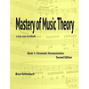 Mastery of Music Theory, Book 3: Chromatic Materials, 2nd ed. - Paperback