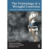 The Victimology of a Wrongful Conviction: Innocent Inmates and Indirect Victims - Paperback
