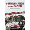 Communication Against Capital: Red Enlightenment at the Dawn of Indonesia - Paperback