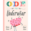 Ode to Underwear - Hardcover