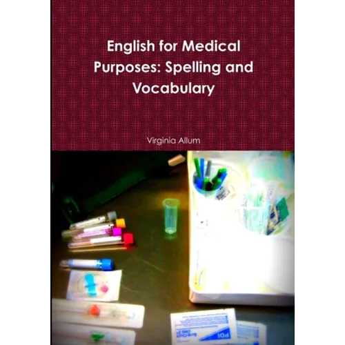 English for Medical Purposes: Spelling and Vocabulary - Paperback