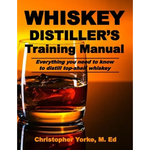 Whiskey Distiller's Training Manual - Paperback