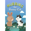 Nubbins the Bunny-Cat - Hardcover