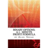 Binary Options: A 1 - Minute Profit Formula - Paperback
