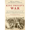 King Philip's War: The History and Legacy of America's Forgotten Conflict - Paperback