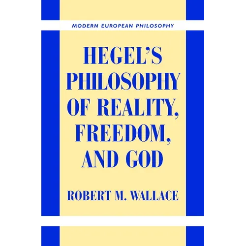 Hegel's Philosophy of Reality, Freedom, and God - Hardcover