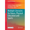 Multiple Literacies for Dance, Physical Education and Sports - Paperback