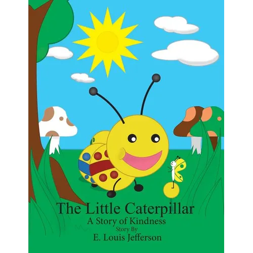The Little Caterpillar-A Story of Kindness - Paperback
