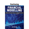 Continuing Financial Modelling: Working Those Optimal Figures for the (Financial) Modelling Industry - Paperback