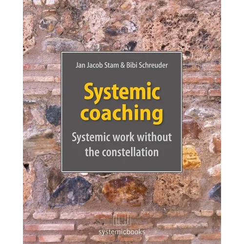 Systemic coaching: systemic work without the constellation - Paperback