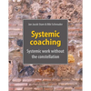 Systemic coaching: systemic work without the constellation - Paperback
