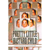 Pretty Little Bastard Child: (A Memoir Of The Darkness That Turned On GOD'S Light) - Paperback