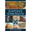 Eaton's: The Trans-Canada Store - Paperback