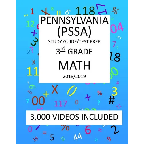 3rd Grade PENNSYLVANIA PSSA, 2019 MATH, Test Prep: 3rd Grade PENNSYLVANIA SYSTEM of SCHOOL ASSESSMENT 2019 MATH Test Prep/Study Guide - Paperback