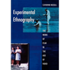 Experimental Ethnography: The Work of Film in the Age of Video - Paperback
