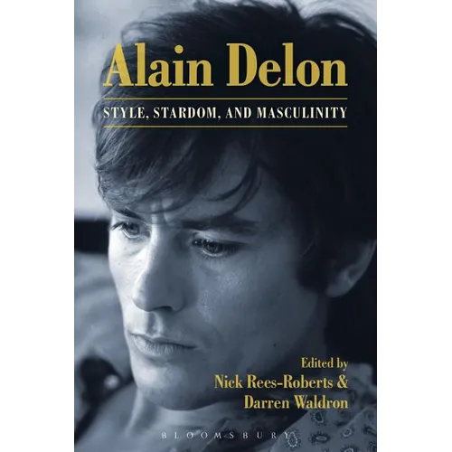 Alain Delon: Style, Stardom and Masculinity - Paperback
