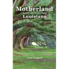 Motherland, Stories and Poems from Louisiana - Paperback