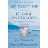 We Don't Die: George Anderson's Conversations with the Other Side - Paperback