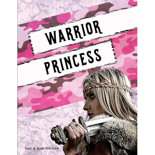 Warrior Princess: Spiritual Bootcamp for Teenage Girls - Paperback
